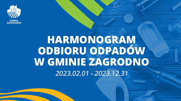 Harmonogram odbioru odpadów w Gminie Zagrodno 2023.02.01 – 2023.12.31